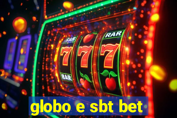 globo e sbt bet